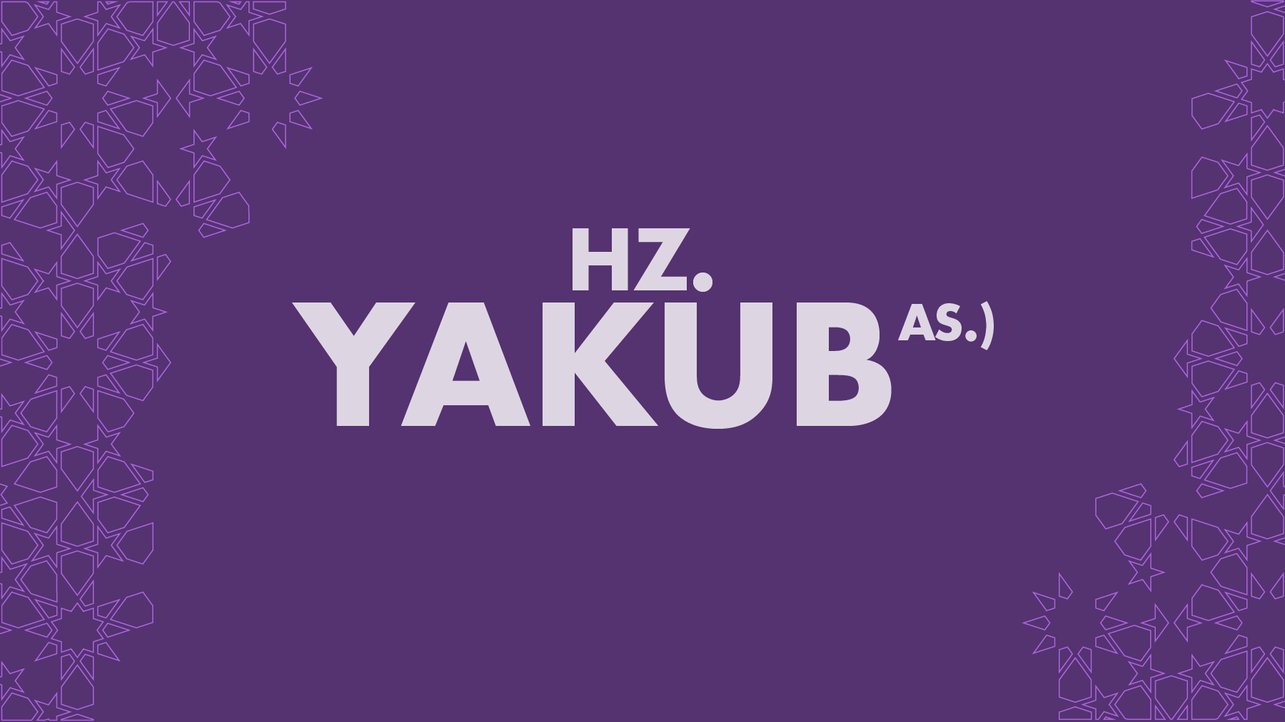 HZ. YA KUB (A.S.)